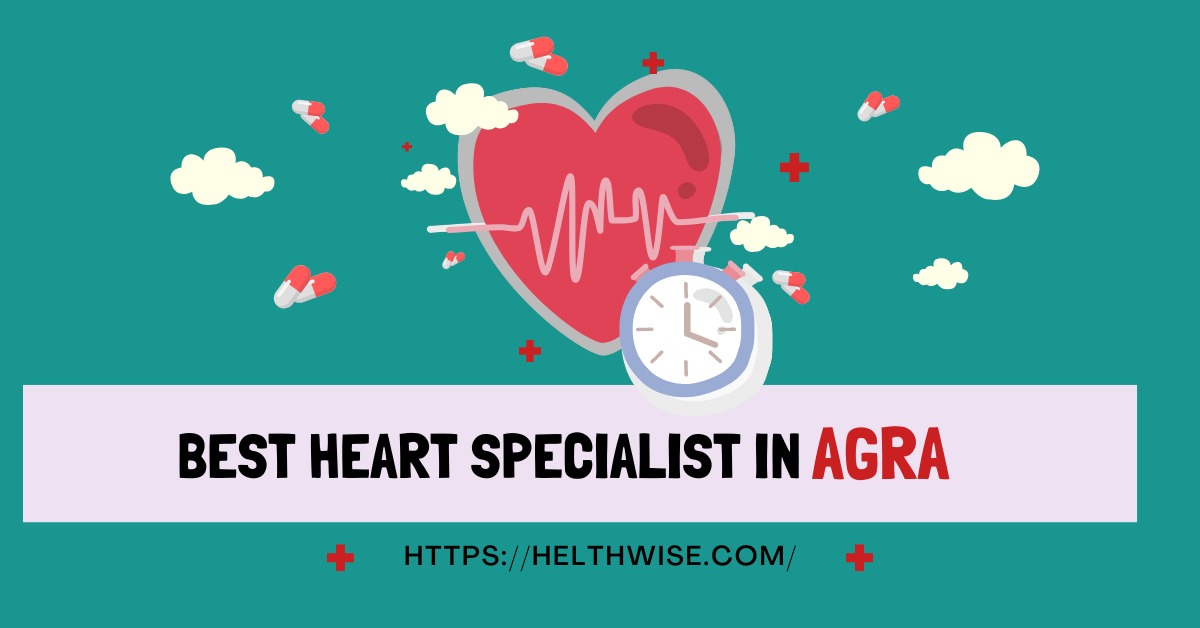 Trusted heart specialist in Agra offering expert cardiac care