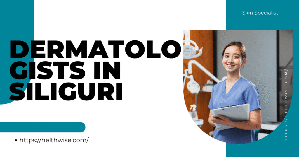 dermatologists in siliguri