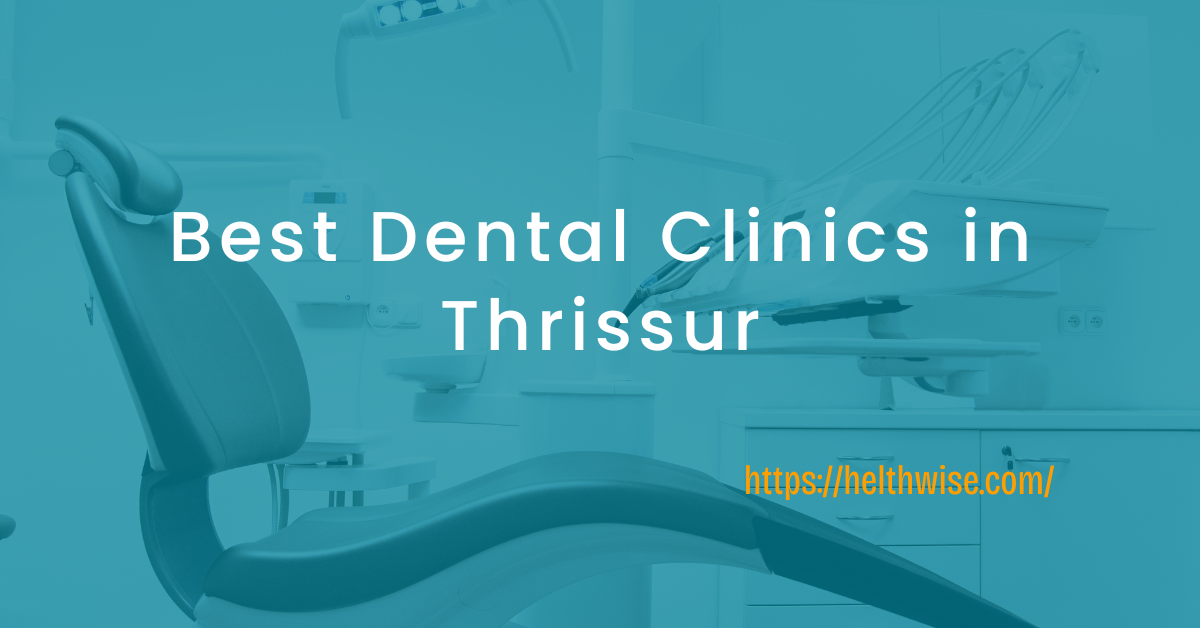 dental clinic in thrissur​